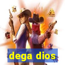 dega dios